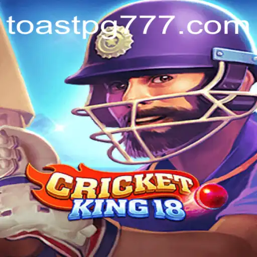 Guia Completo para CricketKing18: O Jogo Revolucionário da TOAST PG