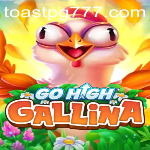 Conheça GoHighGallina: Um Jogo Empolgante com TOAST PG