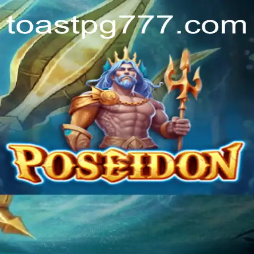 Descubra os Segredos do Jogo Poseidon: Uma Nova Aventura em TOAST PG